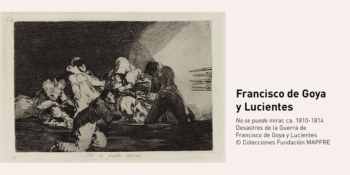 No se puede mirar por Francisco de Goya Fundación MAPFRE